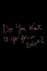 Poster de la película Do You Want to Go for a Drive?