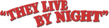 Logo They Live by Night