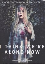 Poster de la película I Think We're Alone Now