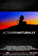 Poster de la película Act Super Naturally