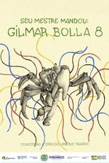 Poster de la película Seu Mestre Mandou Gilmar Bolla 8