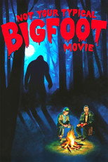 Poster de la película Not Your Typical Bigfoot Movie