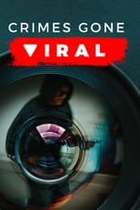 Poster de la serie Crimes Gone Viral