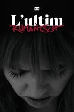 Poster de la serie L’ultim Rumantsch