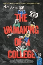 Poster de la película The Unmaking of a College