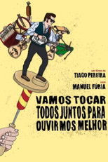 Poster de la película Vamos Tocar Todos Juntos Para Ouvirmos Melhor