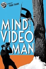 Poster de la película Mind The Video Man