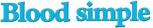 Logo Blood Simple
