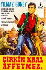 Poster de la película Çirkin Kral Affetmez