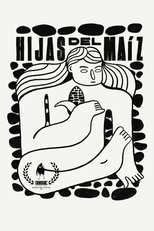Poster de la película Hijas del Maíz