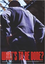 Poster de la película What's to Be Done?