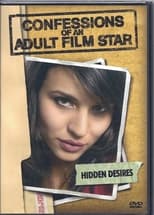 Poster de la película Confessions Of An Adult Film Star: Hidden Desires