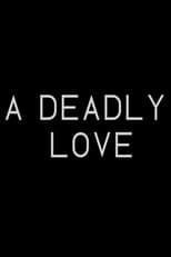 Poster de la película A Deadly Love