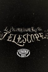 Poster de la película Le propriétaire est un télescope