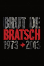 Poster de la película Brut de Bratsch 1973-2013