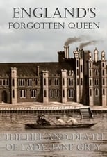 Poster de la serie England's Forgotten Queen: The Life and Death of Lady Jane Grey