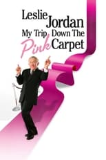 Poster de la película Leslie Jordan: My Trip Down the Pink Carpet