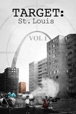 Poster de la película Target: St. Louis Vol. 1