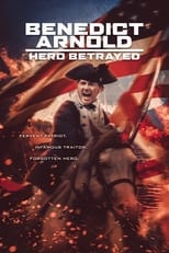 Poster de la película Benedict Arnold: Hero Betrayed