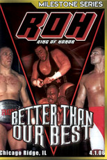 Poster de la película ROH: Better Than Our Best