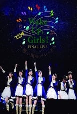 Poster de la película Wake Up, Girls! Final Live ~Parade of Memories~