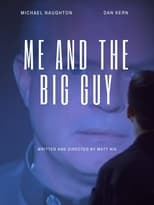 Poster de la película Me and the Big Guy