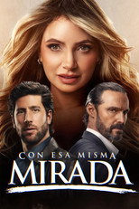 Poster de la serie Con esa misma mirada