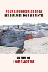 Poster de la película Pour l'honneur de Gaza, des déplacés sous les tentes