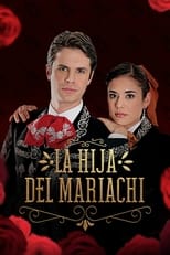 Poster de la serie La hija del Mariachi