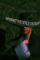 Poster de la película Never Bet the Devil Your Head