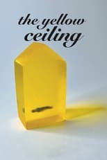 Poster de la película The Yellow Ceiling