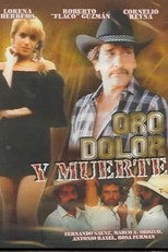 Poster de la película Oro, Dolor y Muerte