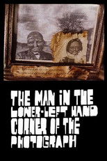 Poster de la película The Man in the Lower-Left Hand Corner of The Photograph