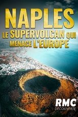 Poster de la película Naples : le supervolcan qui menace l'Europe