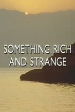 Poster de la película Something Rich and Strange: The Life and Music of Iannis Xenakis