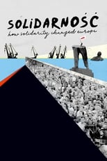 Poster de la película Solidarność: How Solidarity Changed Europe