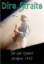 Poster de la película Dire Straits: The Last Concert - Zaragoza 1992