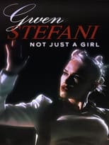 Poster de la película Gwen Stefani: Not Just a Girl