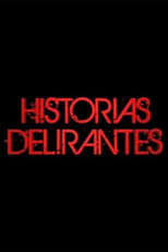 Poster de la serie Historias Delirantes