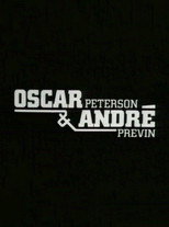 Poster de la película Oscar Peterson & André Previn