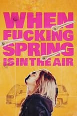 Poster de la película When Fucking Spring Is in the Air