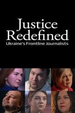 Poster de la película Justice Redefined: Ukraine's Frontline Journalists