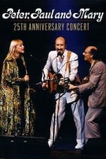 Poster de la película Peter, Paul and Mary: 25th Anniversary Concert