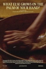 Poster de la película What Else Grows on the Palm of Your Hands?