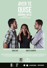 Poster de la película Ayer te quise, mañana no sé