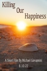 Poster de la película Killing Our Happiness