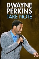 Poster de la película Dwayne Perkins: Take Note