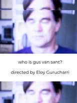 Poster de la película who is Gus Van Sant?