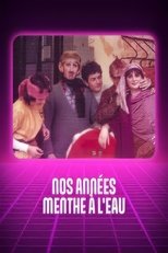 Poster de la película Nos années menthe à l'eau