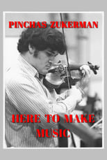 Poster de la película Pinchas Zukerman: Here to Make Music